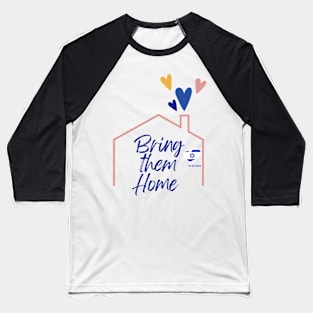 Bring Them Home Baseball T-Shirt